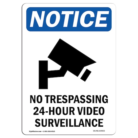 Signmission OSHA Notice Sign, 18" H, 12" W, Rigid Plastic, No Trespassing 24-Hour Sign With Symbol, Portrait OS-NS-P-1218-V-14903